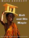 Kofi and His Magic  - 1st Edition/1st Printing