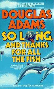 cover of SO LONG AND THANKS FOR ALL THE FISH