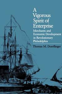 A Vigorous Spirit of Enterprise: Merchants and Economic Development in