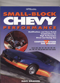 Small-Block Chevy Performance: Modifications and Dyno-Tested Combinations for High Performance...