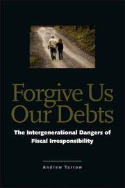 Forgive Us Our Debts: The Intergenerational Dangers of Fiscal Irresponsibility