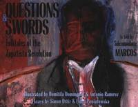 Questions and Swords: Folktales of the Zapatista Revolution