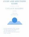 College Algebra - Study and Solutions Guide