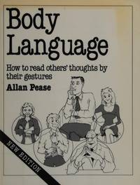 Body Language: How to Read Others&#039; Thoughts by Their Gestures (Overcoming Common Problems) by Allan Pease - 1992