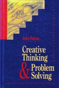 Creative Thinking And Problem Solving Fabian, John