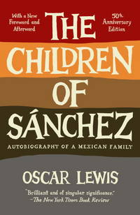cover of The Children of Sanchez: Autobiography of a Mexican Family