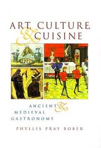 Art, Culture, and Cuisine; Ancient and Medieval Gastronomy