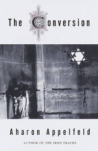 The Conversion : A Novel