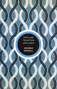 cover of Down and Out in Paris and London: George Orwell