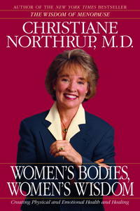 Women&#039;s Bodies, Women&#039;s Wisdom: Creating Physical and Emotional Health and Healing by Christiane Northrup M.D - 1998-03-02