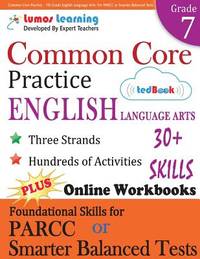 Common Core Practice - 7th Grade English Language Arts: Workbooks to Prepare for the PARCC or...