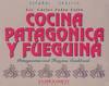 COCINA PATAGÓNICA Y FUEGUINA. PATAGONIAN AND FUEGIAN COOKBOOK. EDICIÓN ESPECIAL
