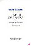 Cap of Darkness de Diane Wakoski - 1980-06