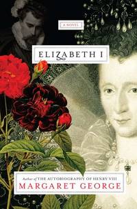 Elizabeth I: A Novel