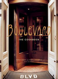 Boulevard: The Cookbook by Oakes, Nancy; Mazzola, Pamela; Weiss, Lisa - 2005-10-01