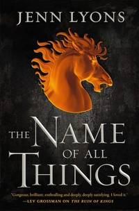 The Name of All Things (A Chorus of Dragons; 2)