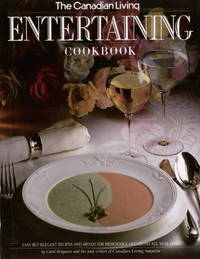 The Canadian Living Entertaining Cookbook by Carol Ferguson - Hardcover - from Better World Books (SKU: 16192588-6)