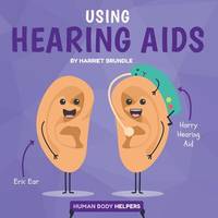 Using Hearing Aids (Human Body Helpers)