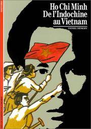 Hô Chi Minh  De l'Indochine au Vietnam