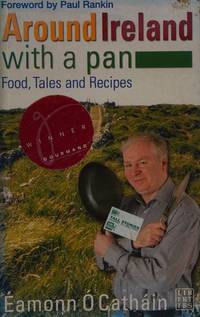 Around Ireland with a Pan: Food, Tales and Recipes