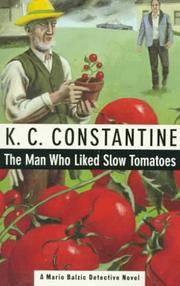 The Man Who Liked Slow Tomatoes (A Mario Balzic Detective Novel)