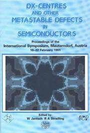 D(X) Centres and other Metastable Defects in Semiconductors, Proceedings of the INT Symposium, Mauterndorf, Austria, 18-22 February 1991