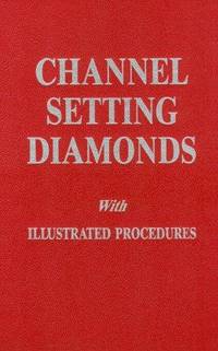 Channel Setting Diamonds With Illustrated Procedures