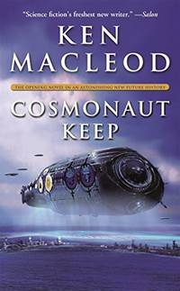 image of Cosmonaut Keep: The Opening Novel in an Astonishing New Future History (Engines of Light)