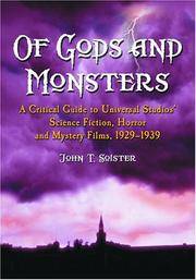 image of Of Gods and Monsters: A Critical Guide to Universal Studios' Science Fiction, Horror and Mystery Films...