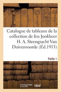 Catalogue de Tableaux Anciens, École Hollandaise Du Xviie Siècle, École Flamande Du Xviie...