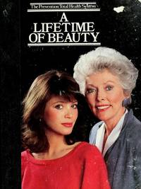 A Lifetime of Beauty by Faelten, Sharon - 1986