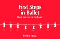 First Steps in Ballet: Basic Exercises at the Barre
