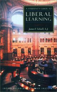 Students Guide to Liberal Learning: Liberal Learning Guide (Guides to Major Disciplines)