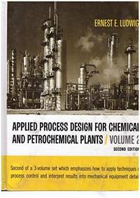 Applied Process Design for Chemical and Petrochemical Plants, Vol. 2, 2nd Edition