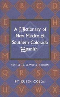image of A Dictionary of New Mexico and Southern Colorado Spanish