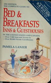 Complete Guide to Bed and Breakfasts, Inns and Guesthouses in the United States (Complete Guide...