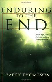 Enduring to the End: Twelve Major Causes of Apostasy and How to Avoid Them
