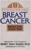 If It Runs in Your Family: Breast Cancer, Reducing Your Risk