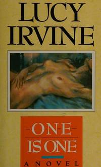 ONE IS ONE - A NOVEL.