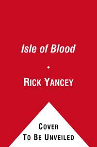 The Isle of Blood (3) (The Monstrumologist) by Yancey, Rick - 2012-09-04