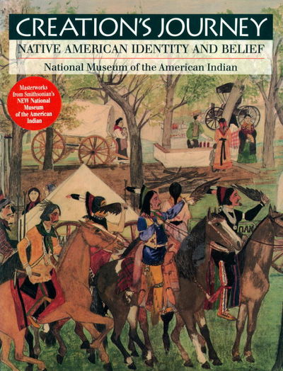 Creation's Journey; Native American Identity and Belief