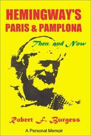 Hemingway's Paris and Pamplona, Then, and Now: A Personal Memoir