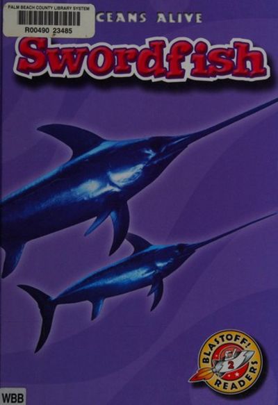 Swordfish Blastoff Readers Oceans by Colleen Sexton (1 items) - Biblio