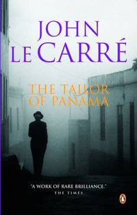 The Tailor of Panama by John Le Carre - 2008-09-30