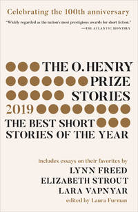 The O. Henry Prize Stories 100th Anniversary Edition (2019) by Laura Furman Prize Jury