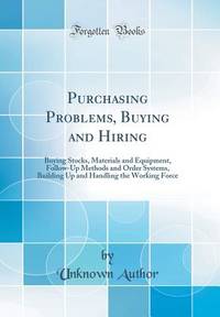 Purchasing Problems, Buying and Hiring: Buying Stocks, Materials and Equipment, Follow-Up Methods...
