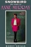Snowbird: The Story of Anne Murray