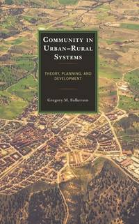 Community in Urban?Rural Systems: Theory, Planning, and Development (Studies in Urban?Rural...