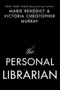 The Personal Librarian: A GMA Book Club Pick (a Novel)