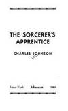 The Sorcerer's Apprentice: Tales and Conjurations